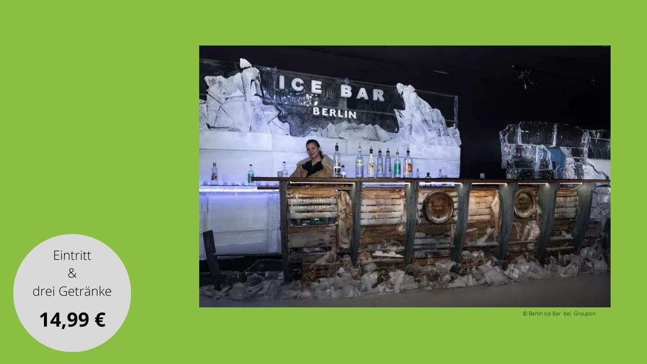 Ticket und 3 Drinks in der Ice Bar Berlin.