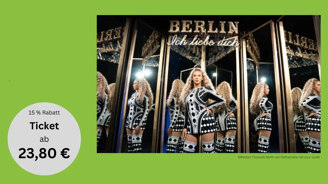 Spar-Freude in Berlin: Schnapp dir deine Eintrittskarte für Madame Tussauds mit 15 % Rabatt! 