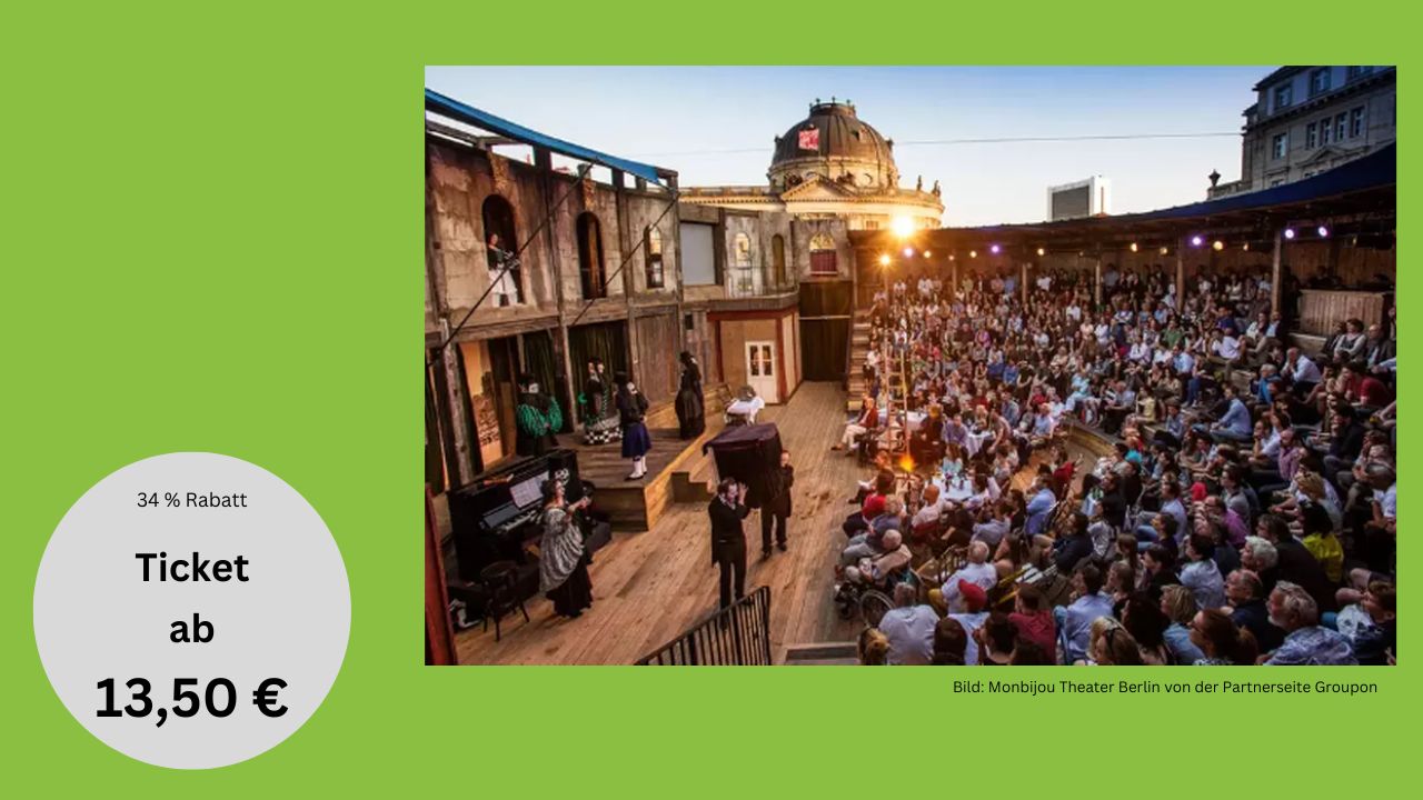 Der Theaterzauber erweckt Berlin Ein Sommer im Monbijou Theater
