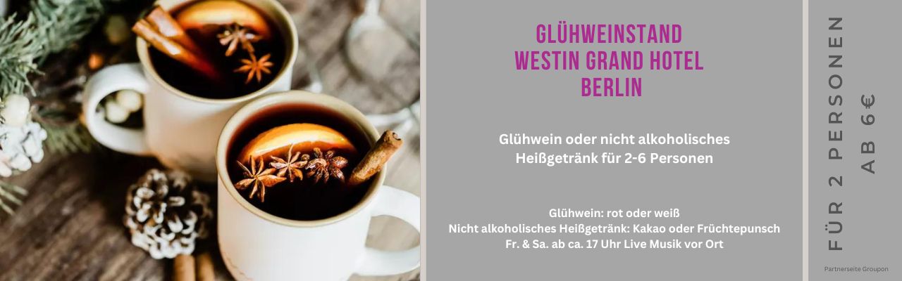 Glühweinstand Westin Grand Hotel Berlin