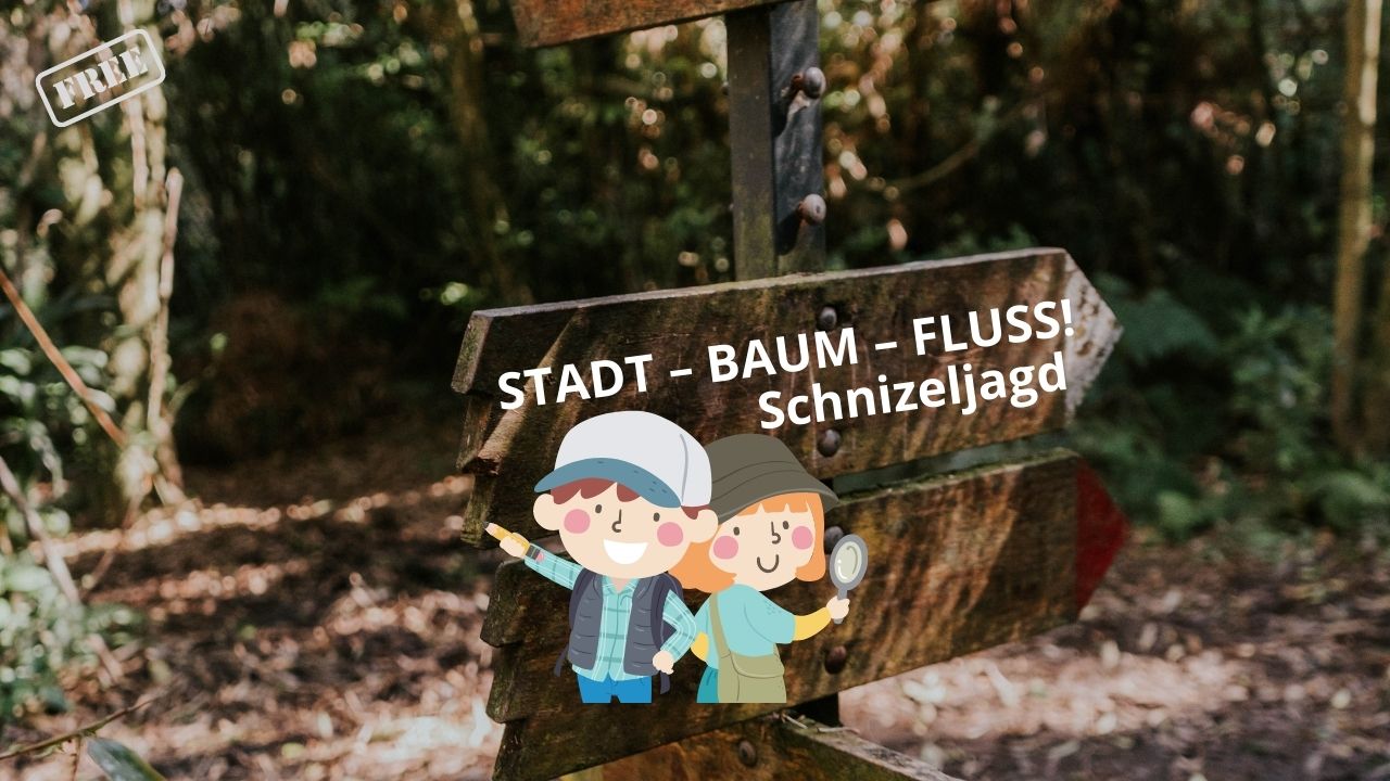 STADT – BAUM – FLUSS! - Schnitzeljagd