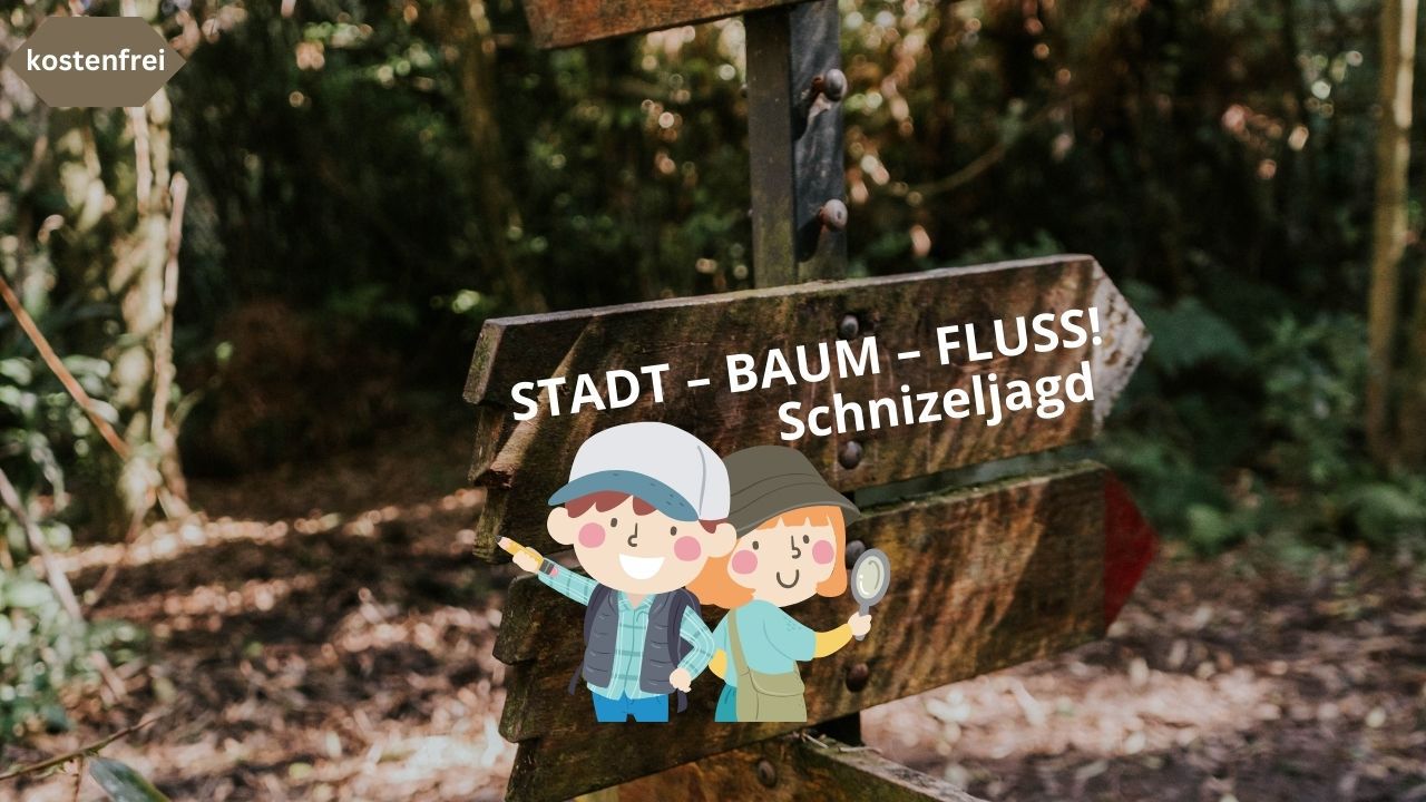 STADT – BAUM – FLUSS! - Schnitzeljagd