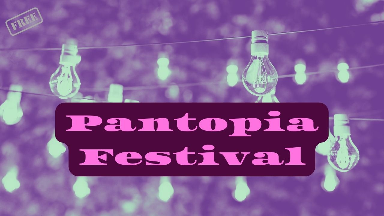 Pantopia Festival
