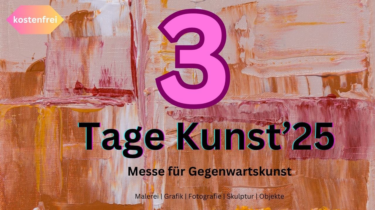 3 Tage Kunst - Messe für Gegenwartskunst in Berlin