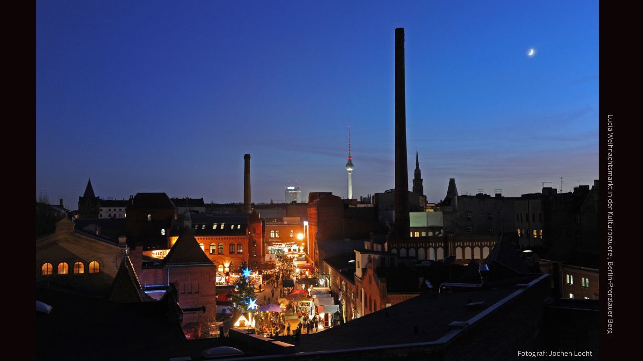 Lucia Weihnachtsmarkt in der Kulturbrauerei Berlin besuchen