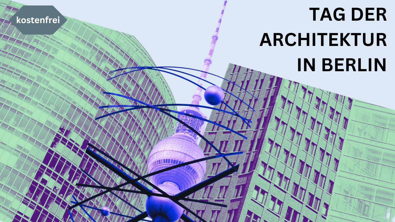 Tag der Architektur in Berlin
