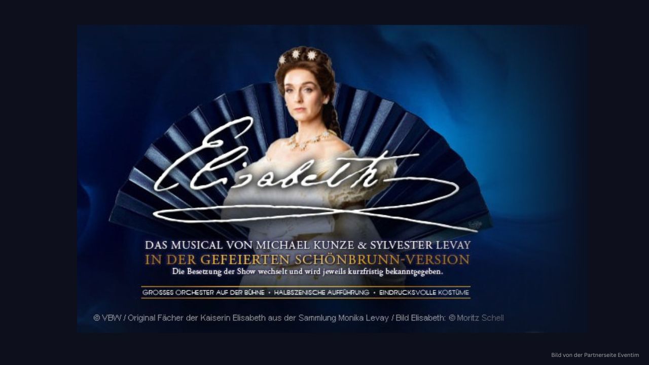 Elisabeth - Das Musical in der gefeierten Schönbrunn-Version