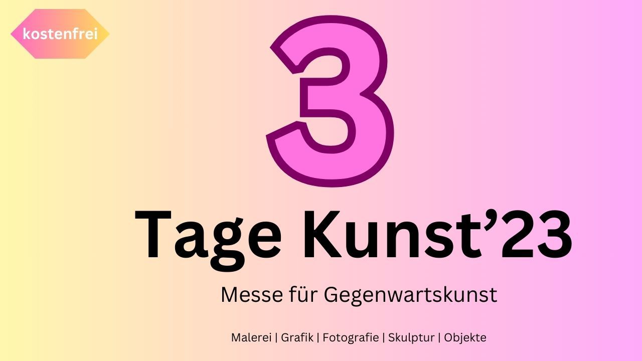 Kunstmesse 3 Tage
