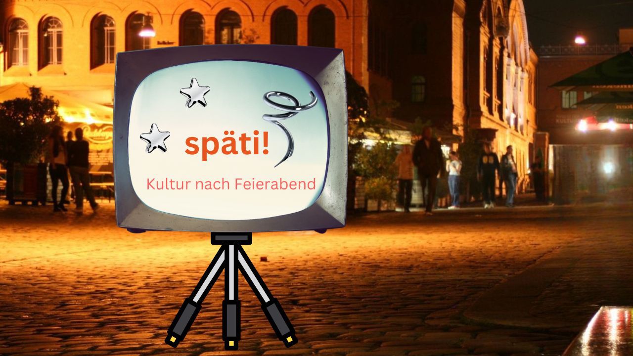 späti! - Kultur nach Feierabend